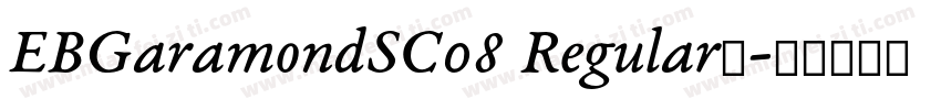 EBGaramondSC08 Regular◆字体转换